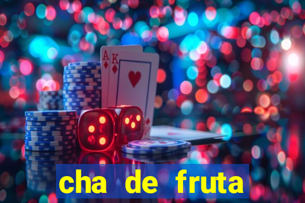 cha de fruta estrela stardew valley id stardew valley